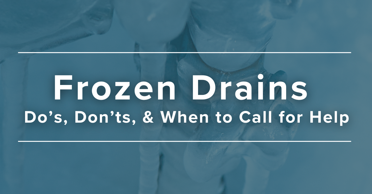 Frozen Drains: Do’s, Don’ts, & When to Call for Help
